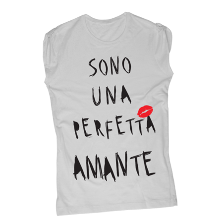 Sono una Perfetta Amante - T-Shirt Fashion