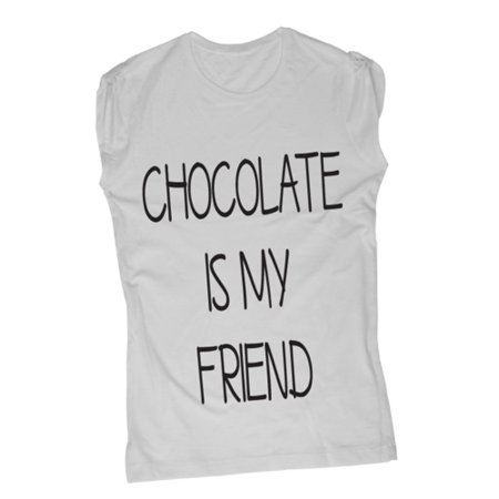 Chocolate is my friend - T-Shirt Fashion