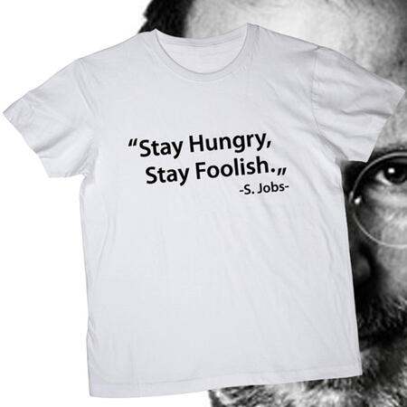 T-SHIRT Tributo "Stay Hungry stay Foolish" Steve Jobs T-shirt